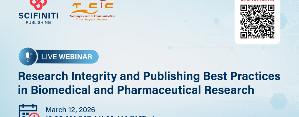 Scifiniti Publishing Announces Its 4th Webinar: Research Integrity and Publishing Best Practices in Biomedical and Pharmaceutical Research